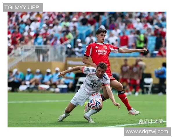 拜仁慕尼黑与本菲卡激战正酣比赛结果揭晓引发热议 拜仁慕尼黑与本菲卡激战正酣比赛结果揭晓引发热议